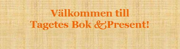 Text Box: Vlkommen tillTagetes Bok kPresent!